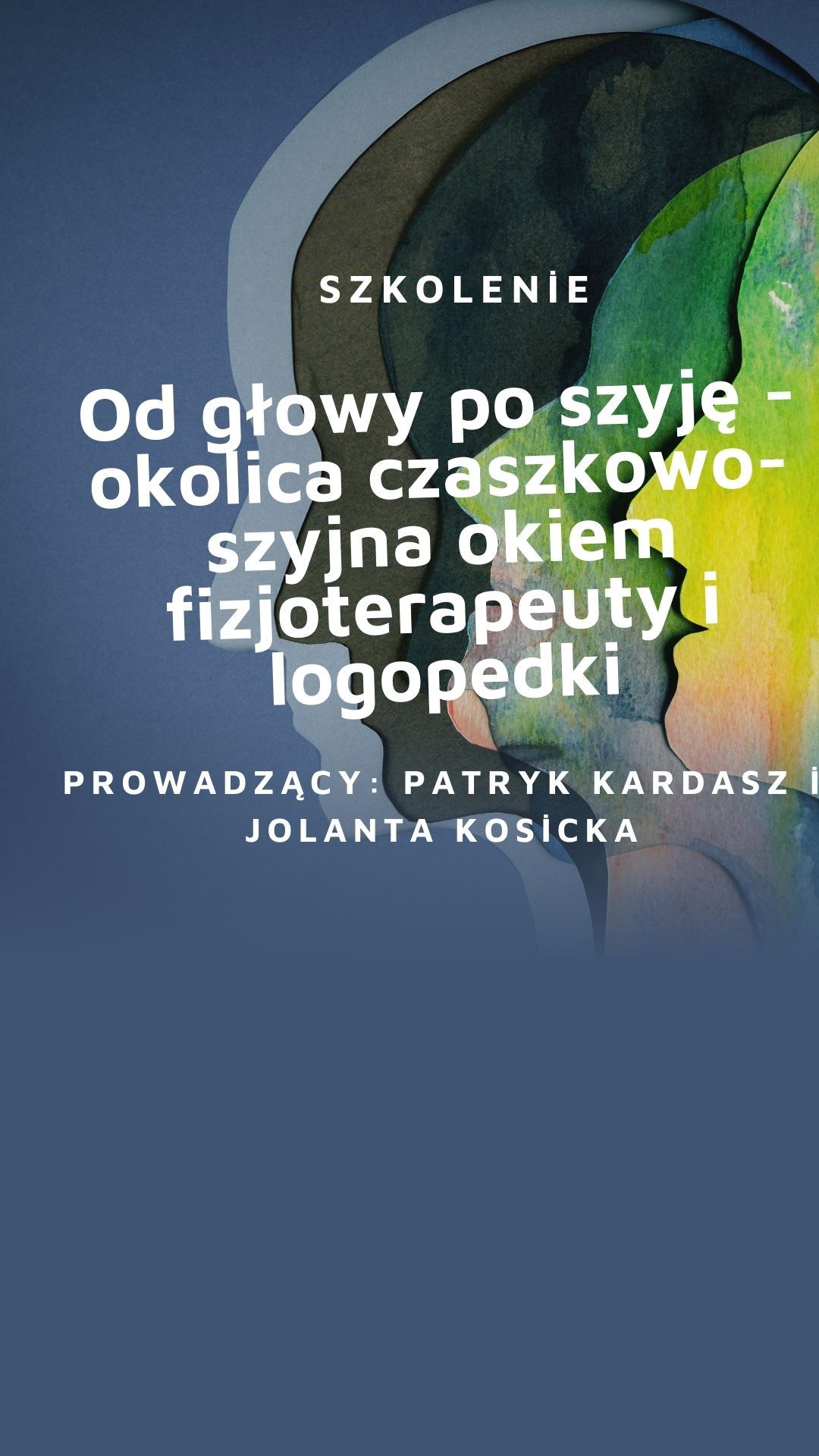 SZKOLENIE Od g\u0142owy po szyj\u0119 - okolica czaszkowo-szyjna okiem fizjoterapeuty i logopedki