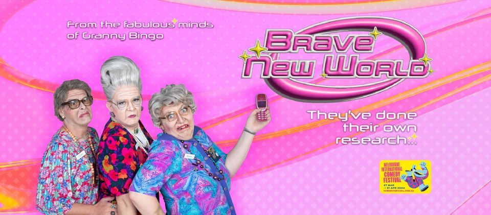 Granny Bingo in Brave New World at the Melbourne International Comedy Festival 