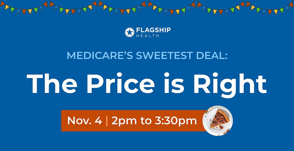 Medicare's Sweetest Deal: The Price is Right