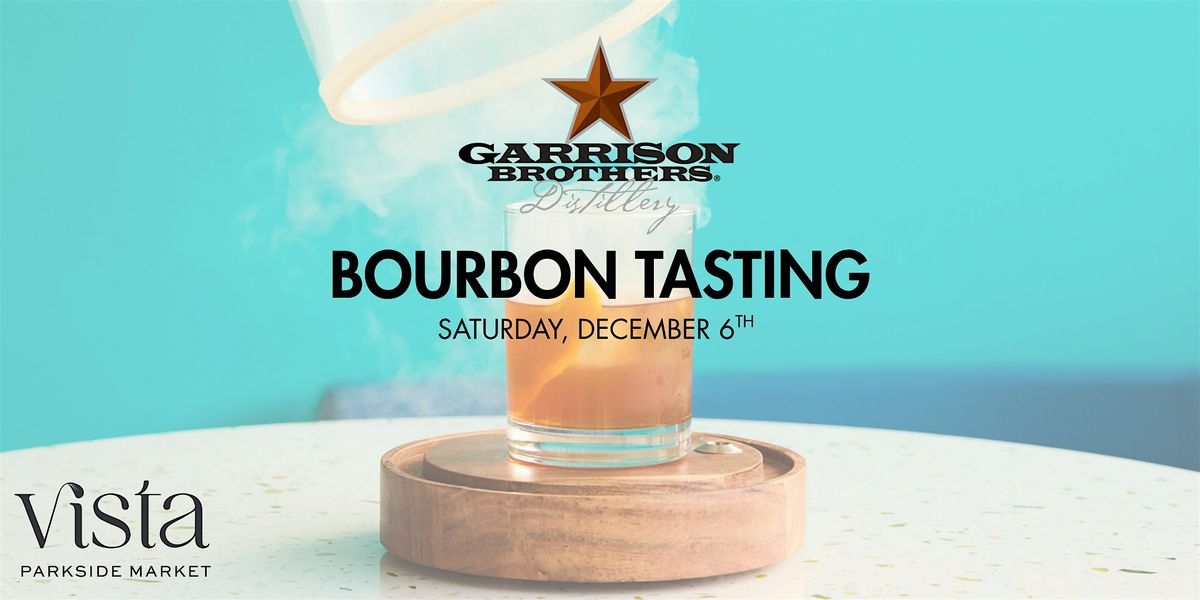 Vista Garrison Brothers Tasting