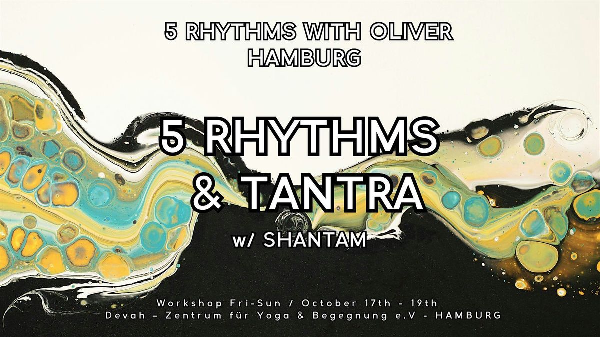 5 Rhythms w\/ Oliver (Weekend Workshop): Tantra Meets 5 Rhythms w\/ Shantam