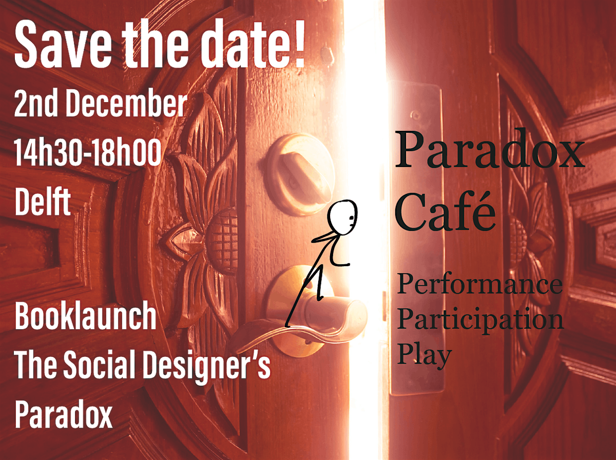Paradox Caf\u00e9 (Booklaunch The Social Designer's Paradox)