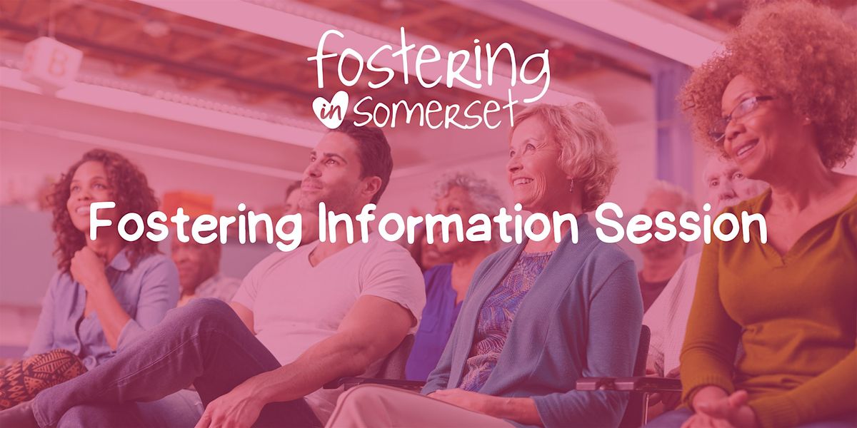 Fostering Information Session - 29th Jan, Taunton