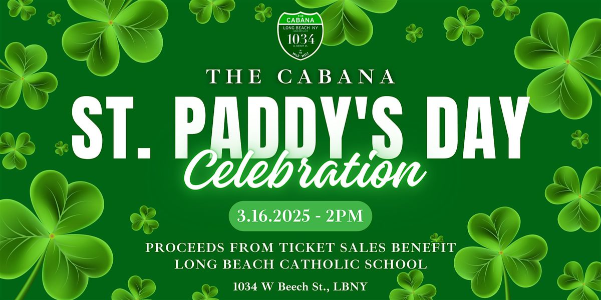 The Cabana St. Paddy's Day Celebration Benefitting  LB Catholic School