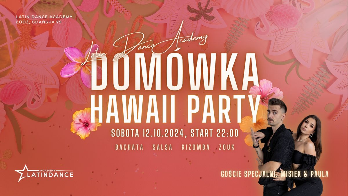 Pierwsza Dom\u00f3wka w LDA 3.0 - Hawaii Party! 12 pa\u017adziernika 2024