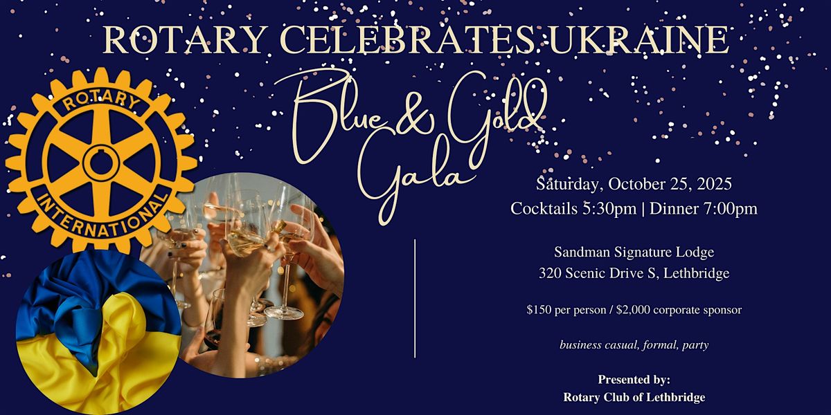 Rotary Blue & Gold Gala - Celebrating Ukraine!