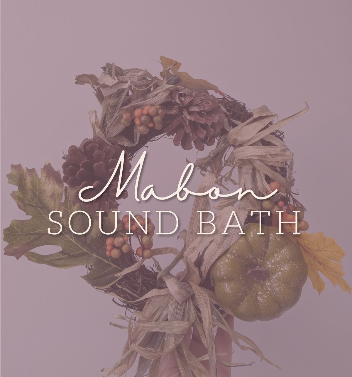 Mabon (Autumn Equinox) Sound Bath