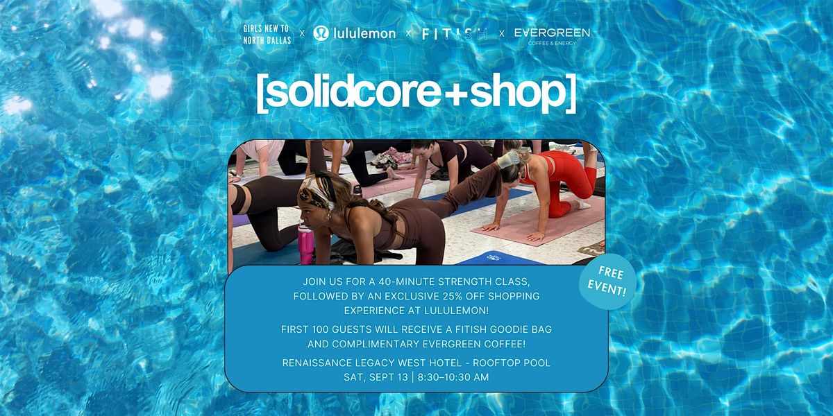 [solidcore] + shop: girls new to north dallas x lululemon x fitish