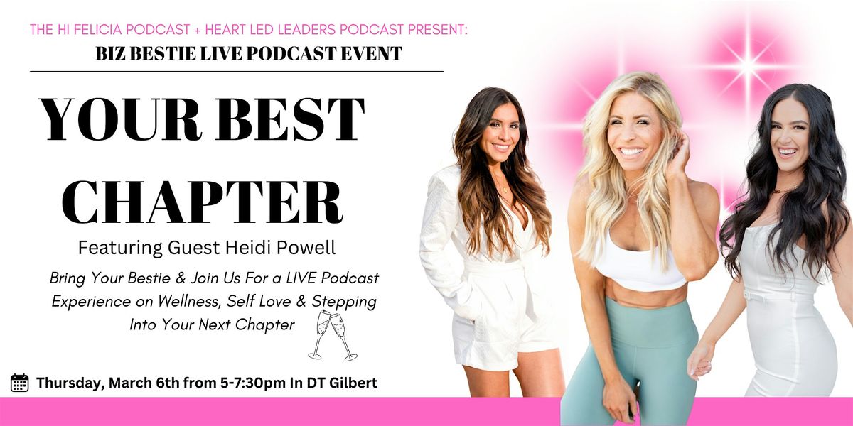 {LIVE Podcast} Your Best  Chapter Featuring Heidi Powell