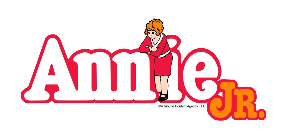 Annie JR May 31 @ 3p & 6:30p