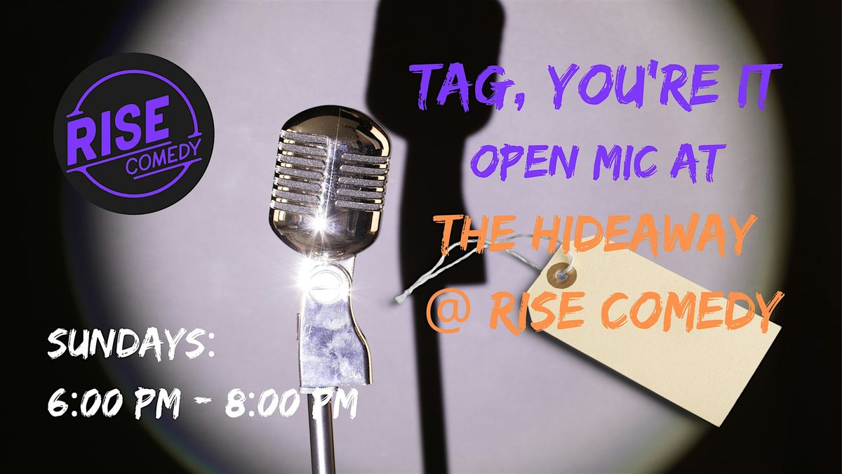 Tag, You're It! Open Mic