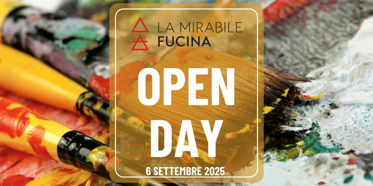 OPEN DAY LA MIRABILE FUCINA - LAST CALL #2