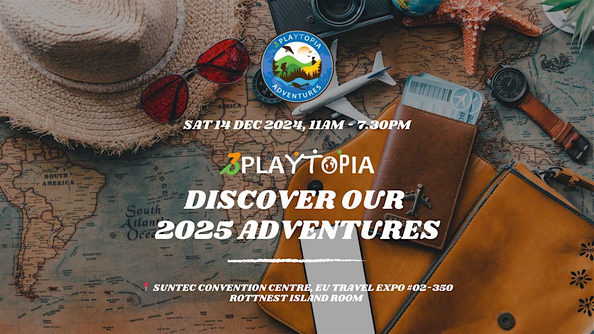 Discover our 3Playtopia 2025 Adventures!