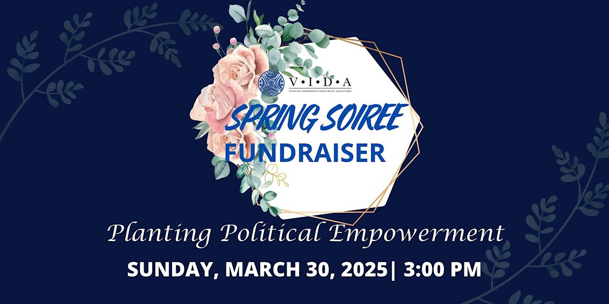 VIDA Spring Soiree Fundraiser: Planting Political Empowerment