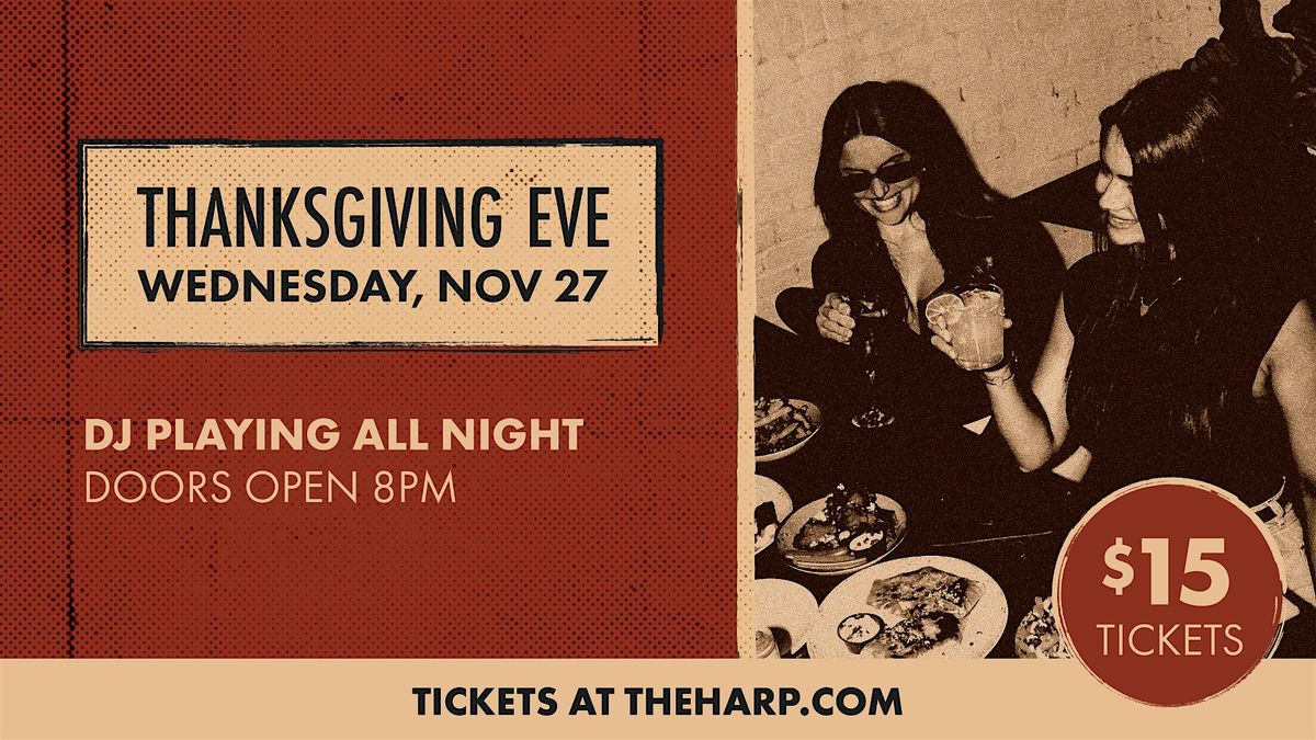 Thanksgiving Eve at The Harp Patriot Place