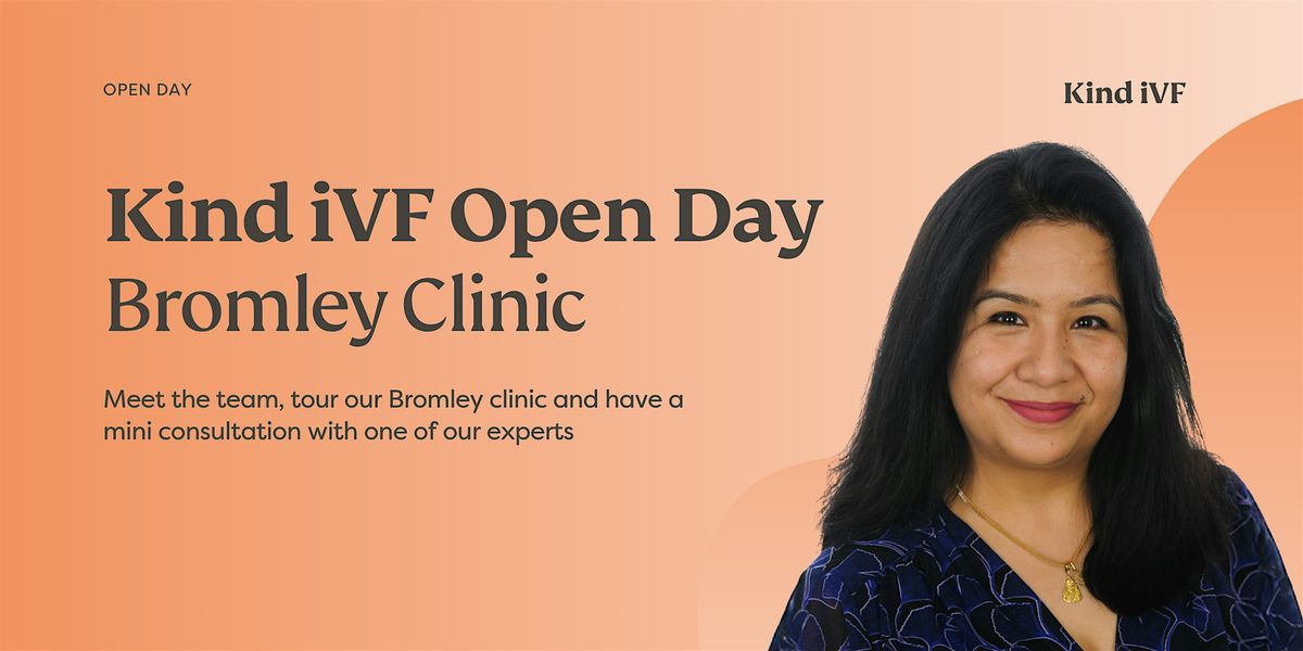 Kind iVF Open Day- Bromley Clinic