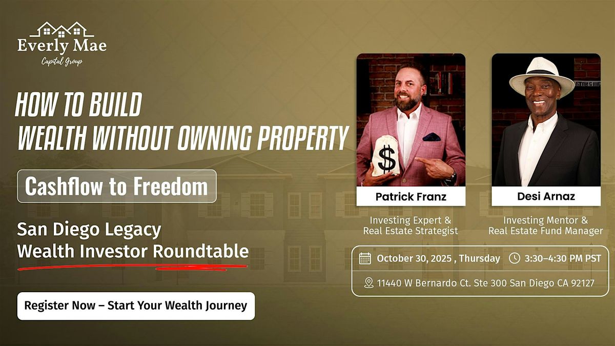 San Diego Legacy Wealth Investor Roundtable: Cashflow to Freedom