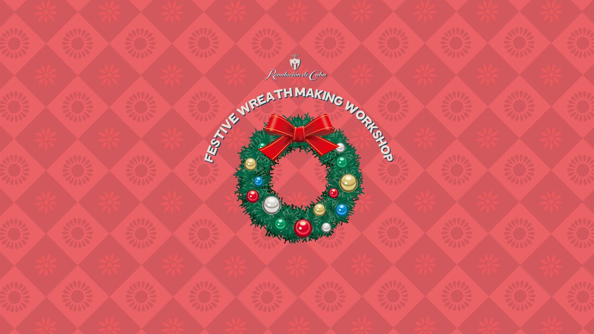 Festive Wreath Making Workshop