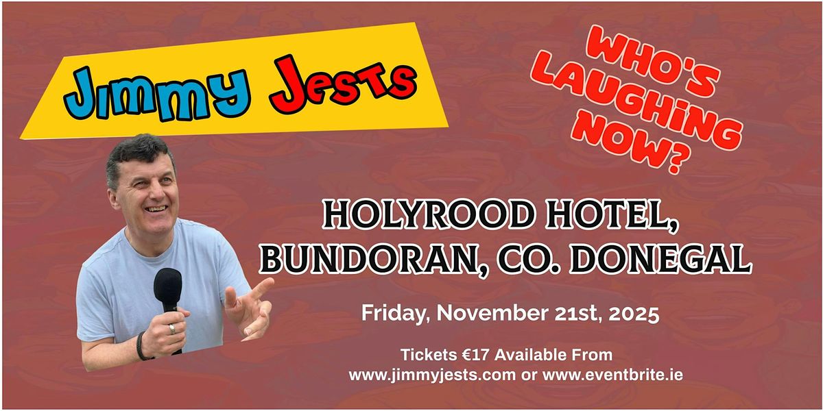 Jimmy Jests - Who's Laughing Now?