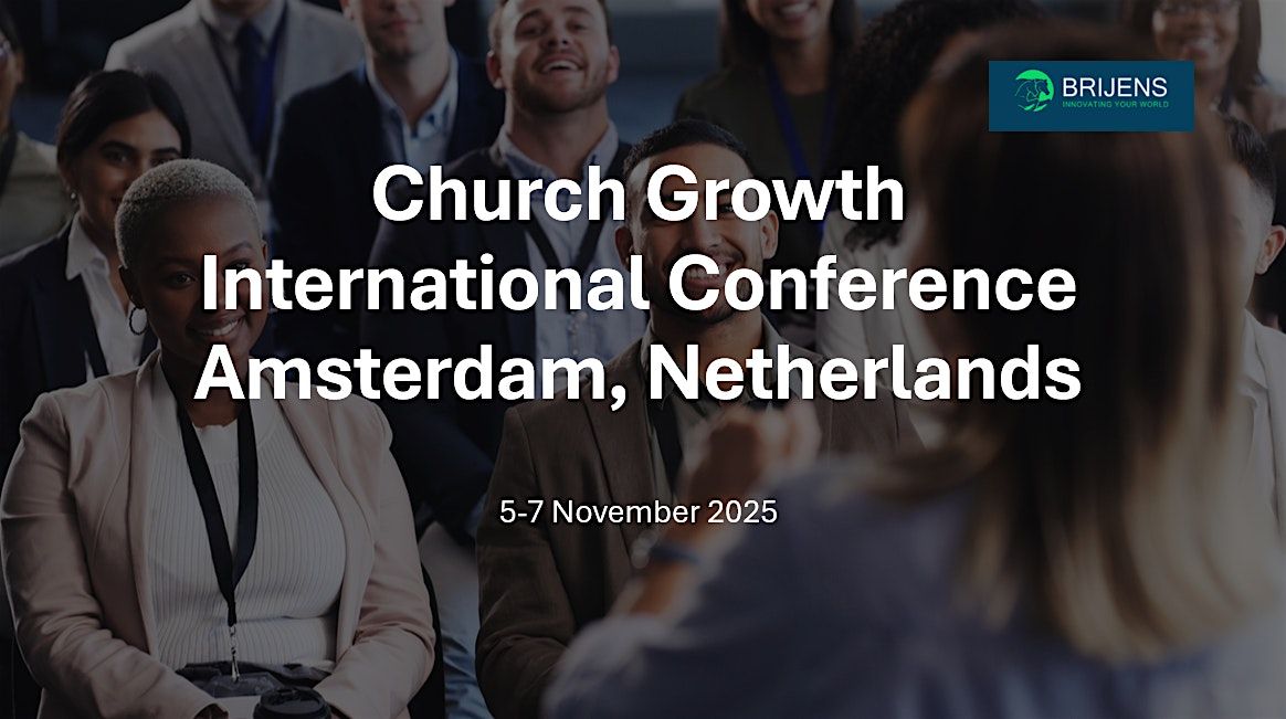 Church Growth International Conference Amsterdam Netherlands 2025