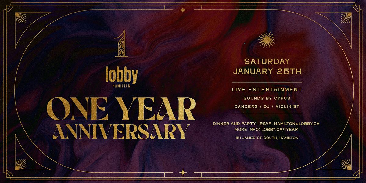 Lobby Hamilton - 1 Year Anniversary