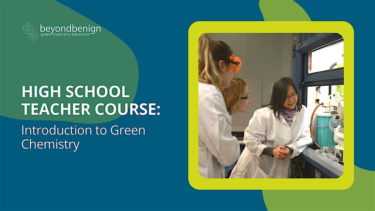 Introduction to Green Chemistry for High School Teachers