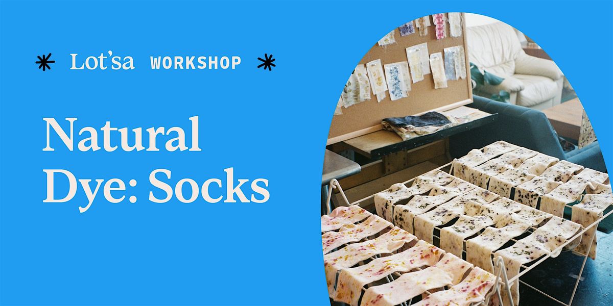 Natural Dye Workshop: Socks