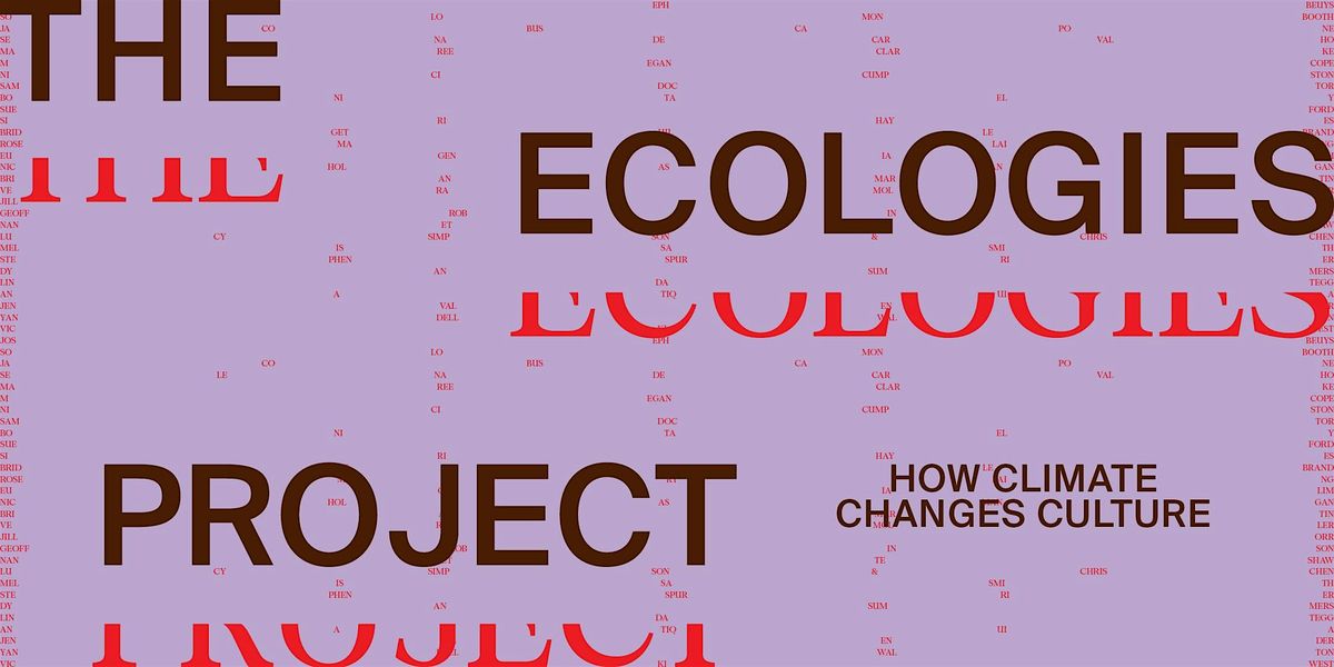 The Ecologies Project Launch