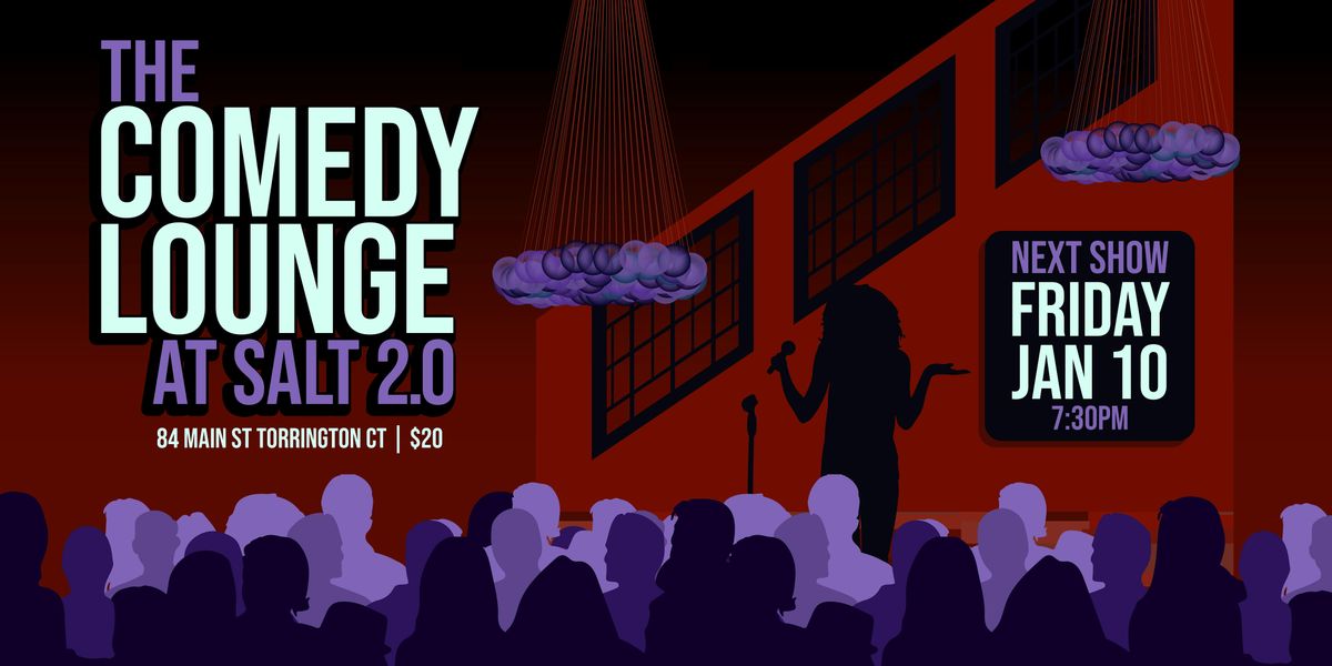 The Comedy Lounge at SALT2.0 - Friday, January 10, 2025