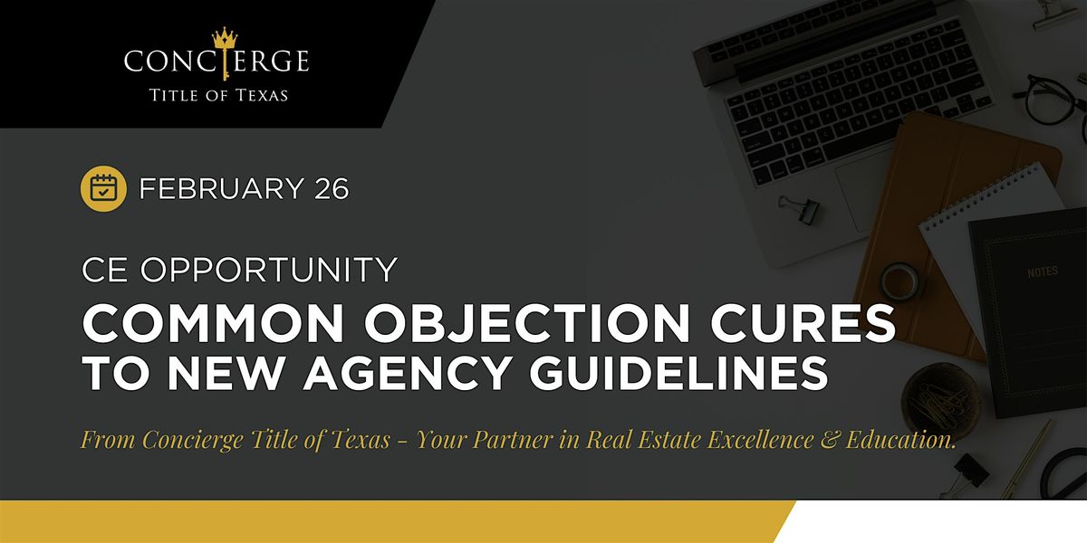 Common Objection Cures to New Agency Guidelines