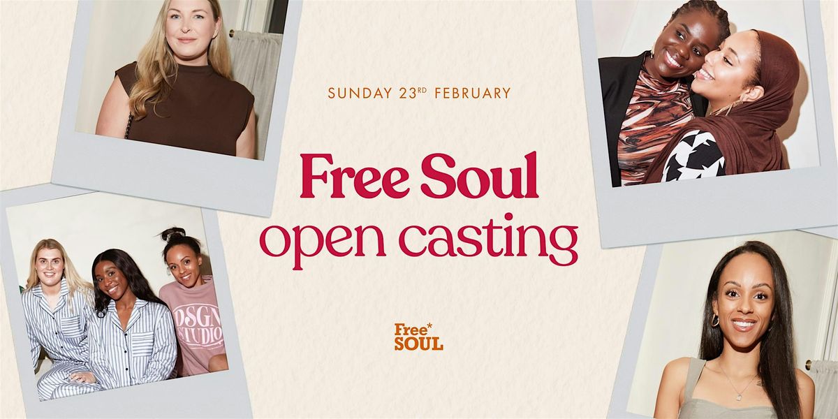 Free Soul Open Casting