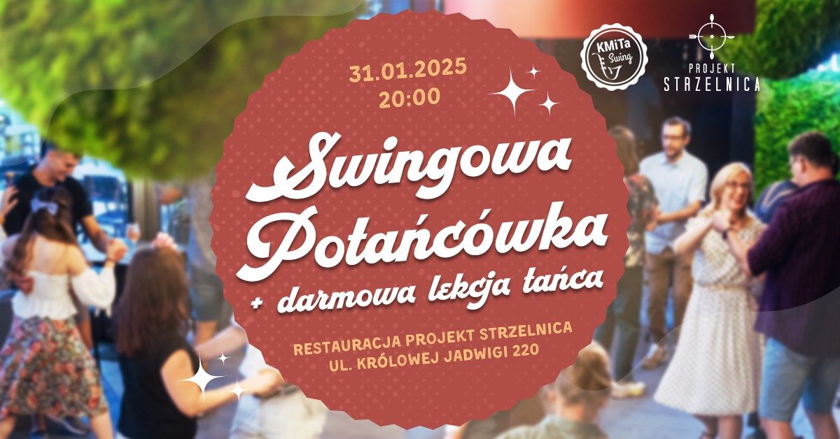 Swingowa pota\u0144c\u00f3wka + darmowa lekcja Lindy Hop | 31.01