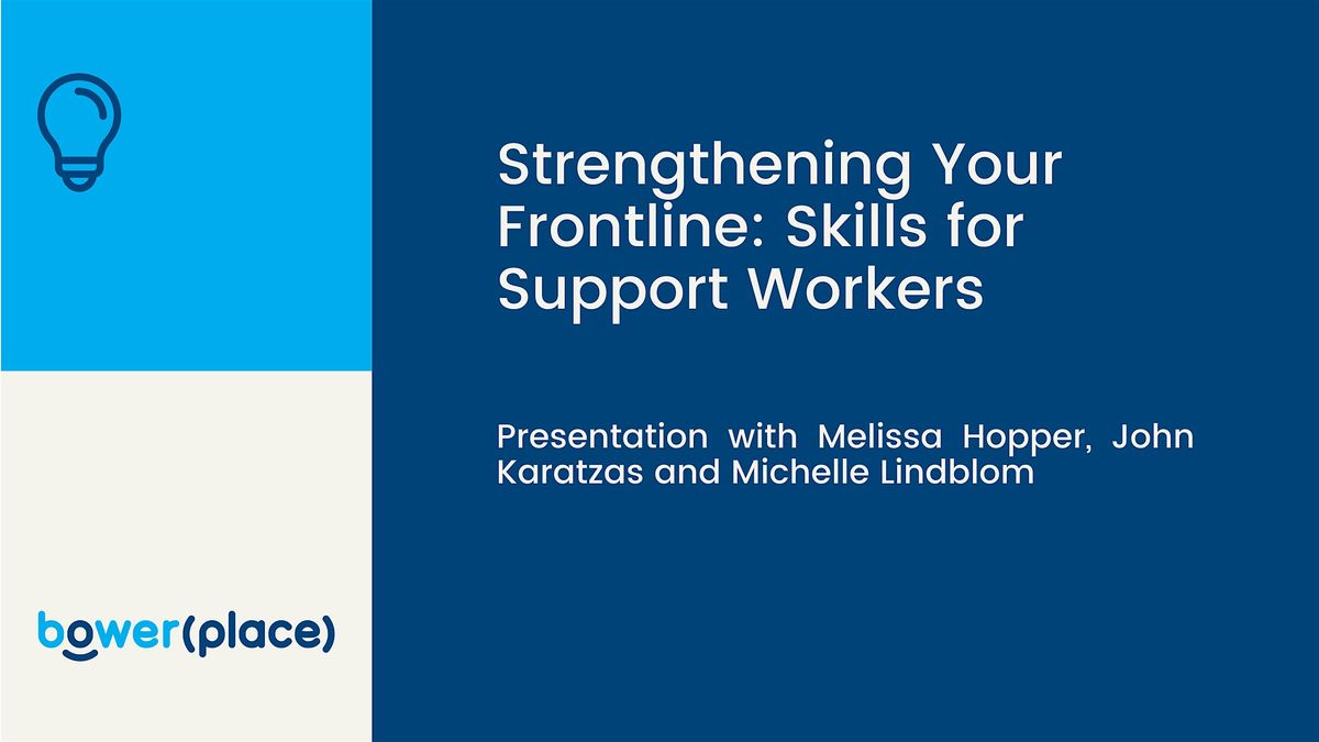 Strengthening Your Frontline: Skills for Support Workers