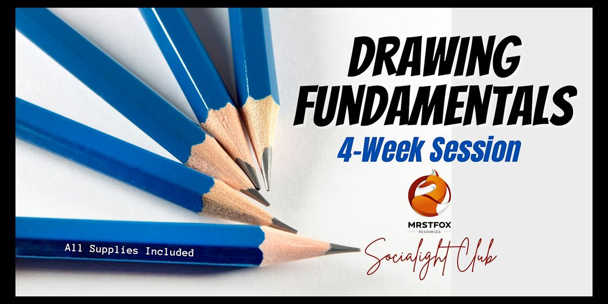 Drawing Fundamentals - Mastering the Basics in 4 Weeks