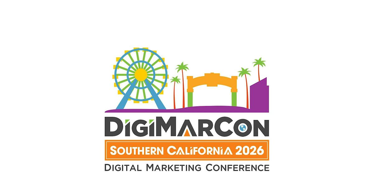 DigiMarCon Southern California 2026 - Digital Marketing Conference