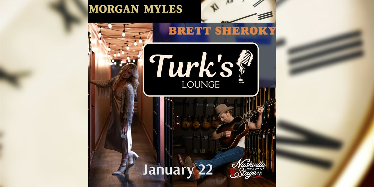 NBS Live at Turk's, featuring Morgan Myles and Brett Sheroky.