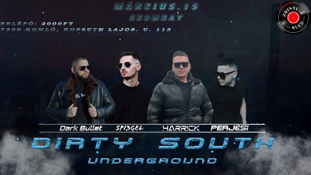 ZR\u00cdNYI KLUB \u25fc TECHNO, MINIMAL, TECH HOUSE \u25fc 2025.03.15. \u25fc DIRTY SOUTH UNDERGROUND