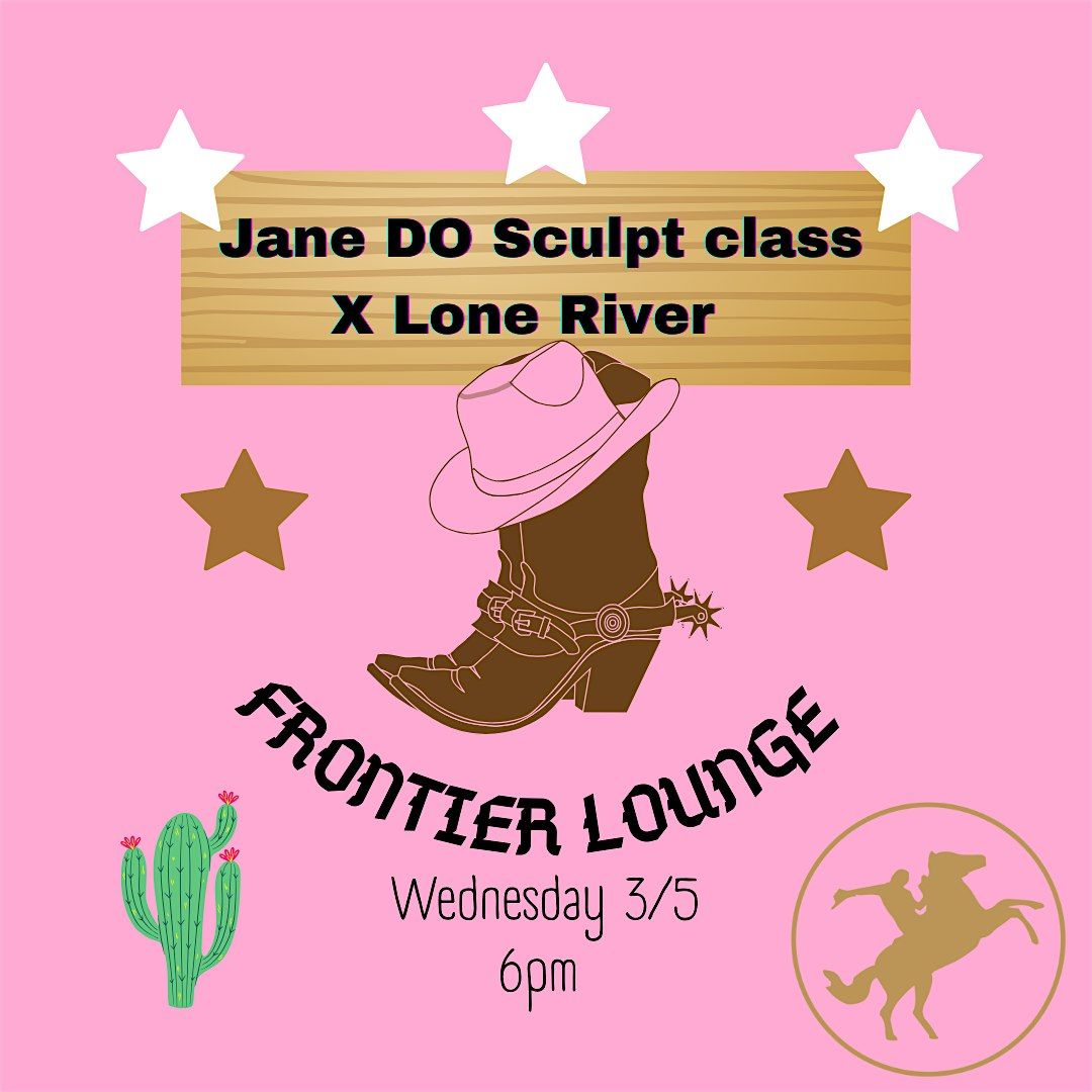 Country Themed Jane DO Sculpt Class X Lone River