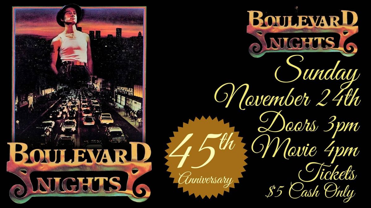 BOULEVARD NIGHTS 45TH ANNIVERSARY 