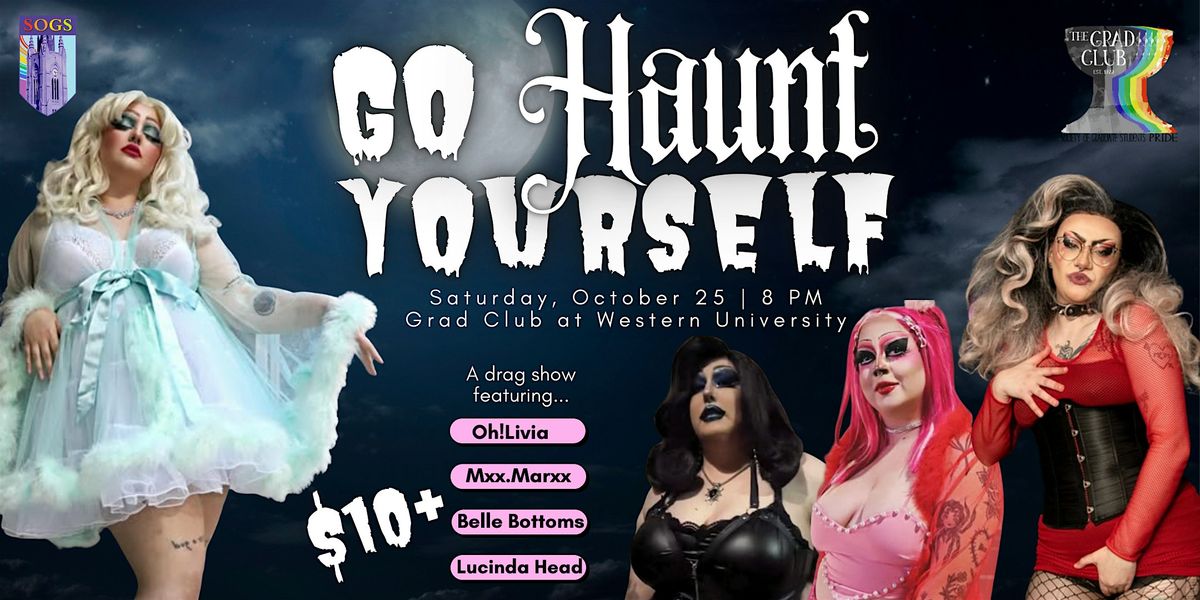 Go Haunt Yourself Drag Show