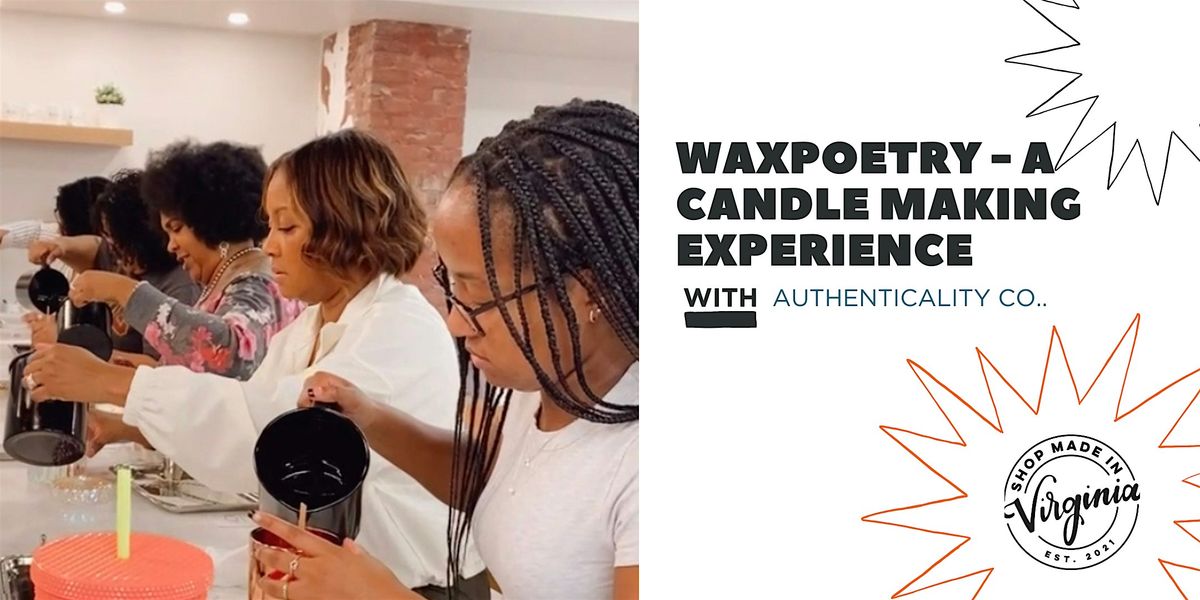 WaxPoetry - A Candle Making Experience