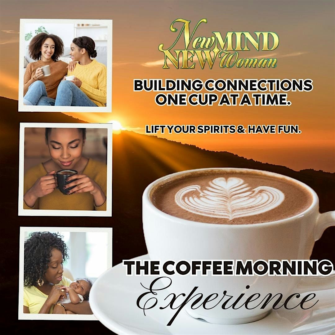 The Coffee Morning Experience!