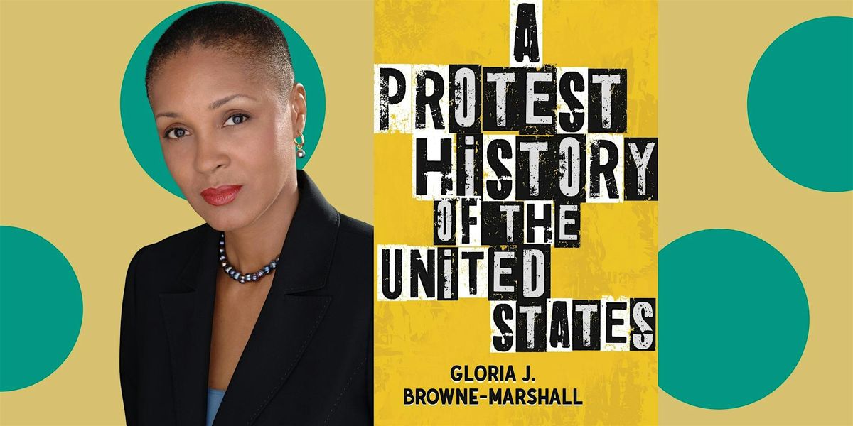 Author Talk: The History of Protest with Dr. Gloria J. Browne-Marshall