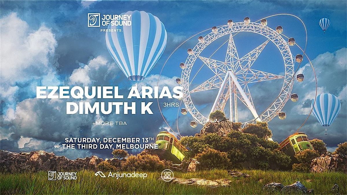 EZEQUIEL ARIAS [ANJUNADEEP] + Dimuth K | Double Headliner - Melbourne