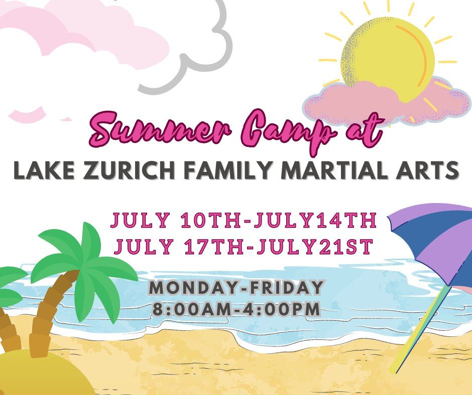 Summer Camp 2023 Week 2, Lake Zurich Family Martial Arts, 17 July to