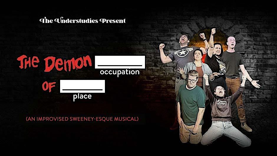 The Demon Blank of Blank: An Improvised Sweeney-Esque Musical