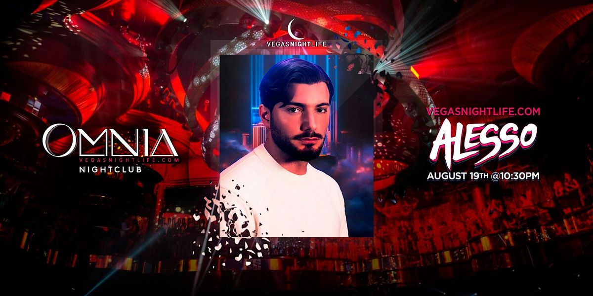 Alesso | Las Vegas Party Tuesday | OMNIA Nightclub