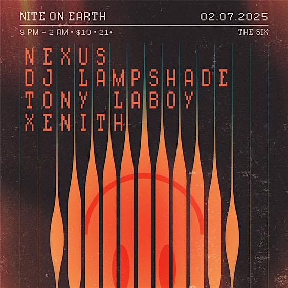 NITE ON EARTH:  Xenith +  DJ Lampshade + Tony Laboy + Nexus (LA)