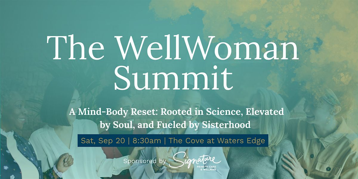 The WellWoman Summit: A Mind-Body Reset