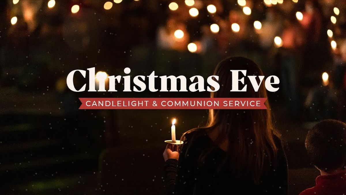 Christmas Eve Candlelight Communion